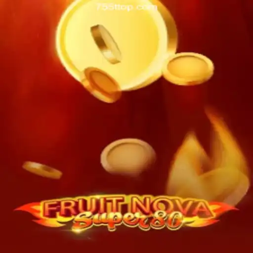 Exploring the Thrills of FruitNovaSuper80 and 755T.COM